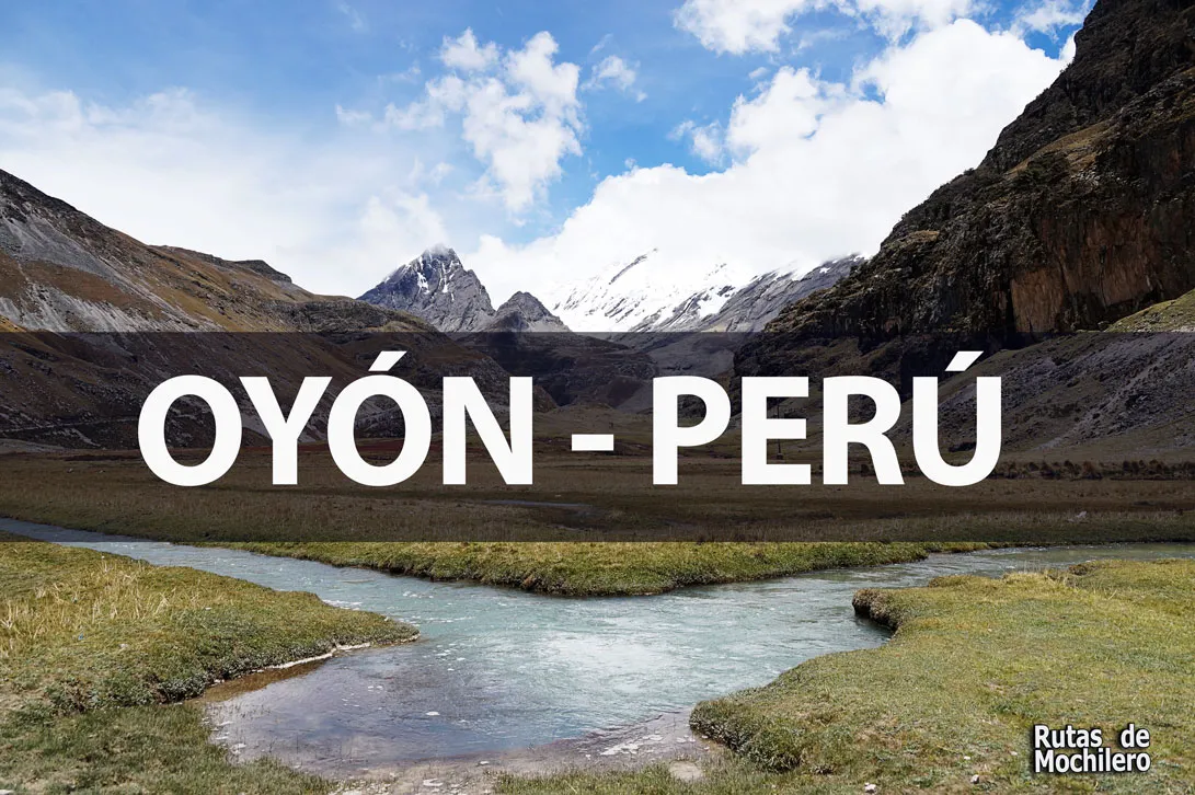 CONOCIENDO LA PROVINCIA DE OYON, TREKKING, TURISMO Y MAS