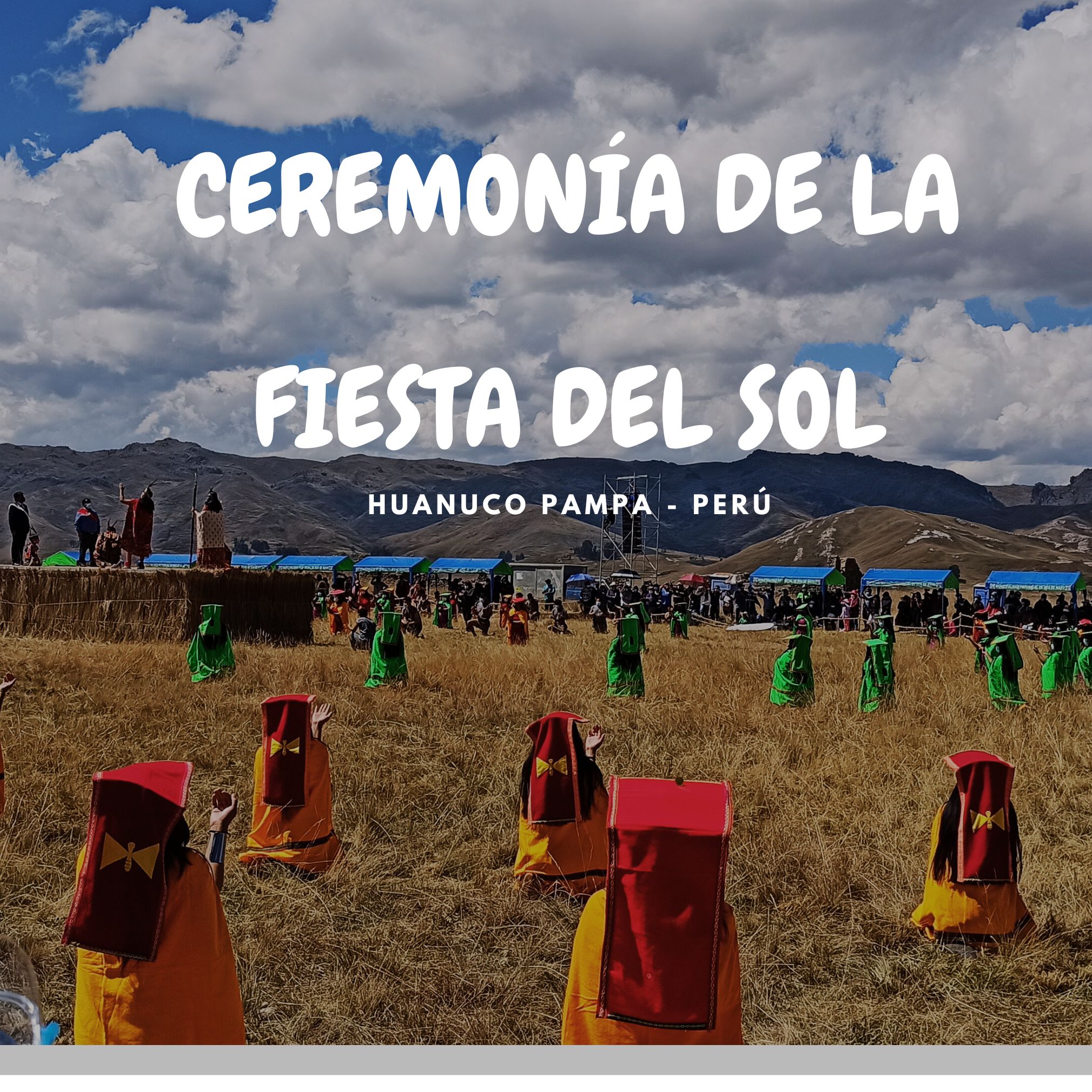 FIESTA DEL SOL – RUTA HUÁNUCO PAMPA